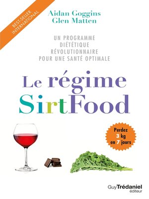 cover image of Le régime SirtFood--Un programme diététique révolutionnaire pour une santé optimale